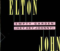 Elton John : Empty Garden (Hey Hey Johnny)